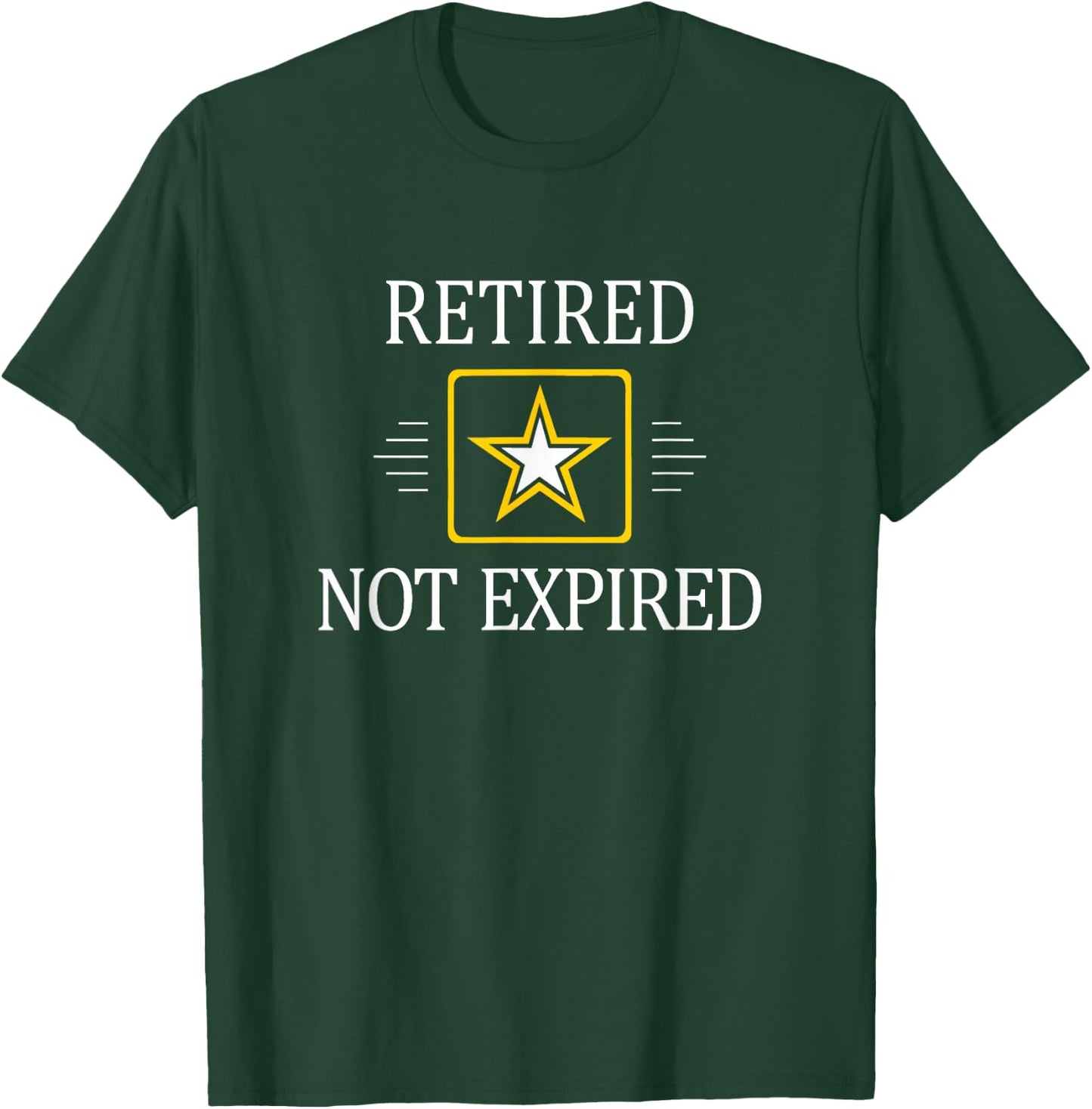 Retired - Not Expired - Military T-Shirt - T-Shirt | Forest
