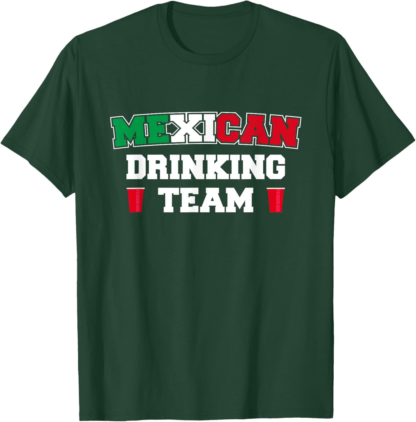 Mexican Drinking Team Funny Drinking Beer Lover Beer Pong T-Shirt - T-Shirt | Forest