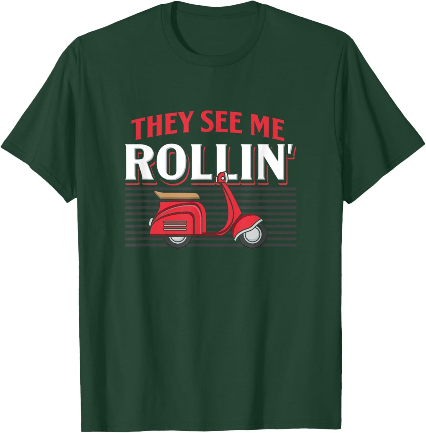 They See Me Rollin Quote Classic Moped Funny Scooter Retro T-Shirt - T-Shirt | Forest