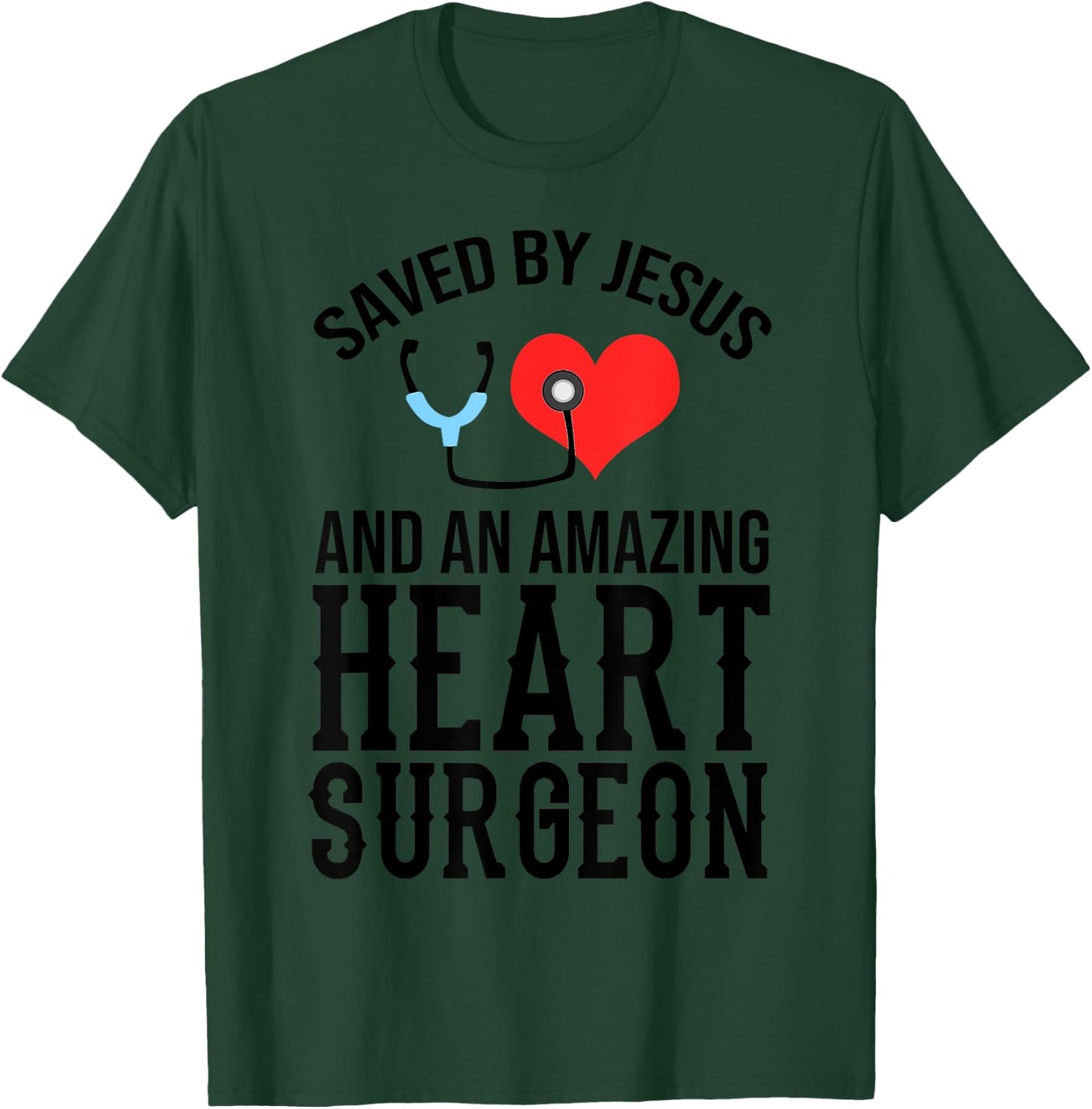 Funny Open Heart Surgery Gift Men Women Cool Jesus Surgeon T-Shirt - T-Shirt | Forest