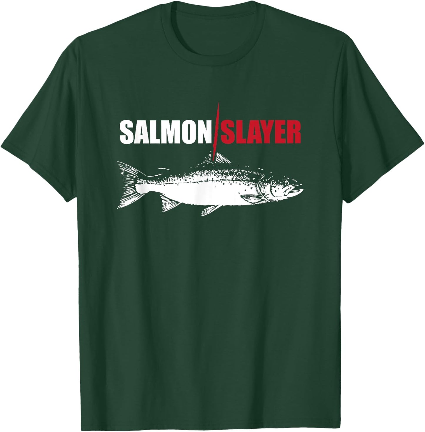 Salmon Slayer Funny Salmon Fishing Gift Fisherman T-Shirt - T-Shirt | Forest