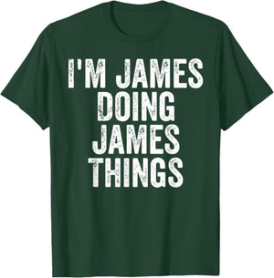 I'm James Doing James Things Shirt Personalized First Name T-Shirt - T-Shirt | Forest