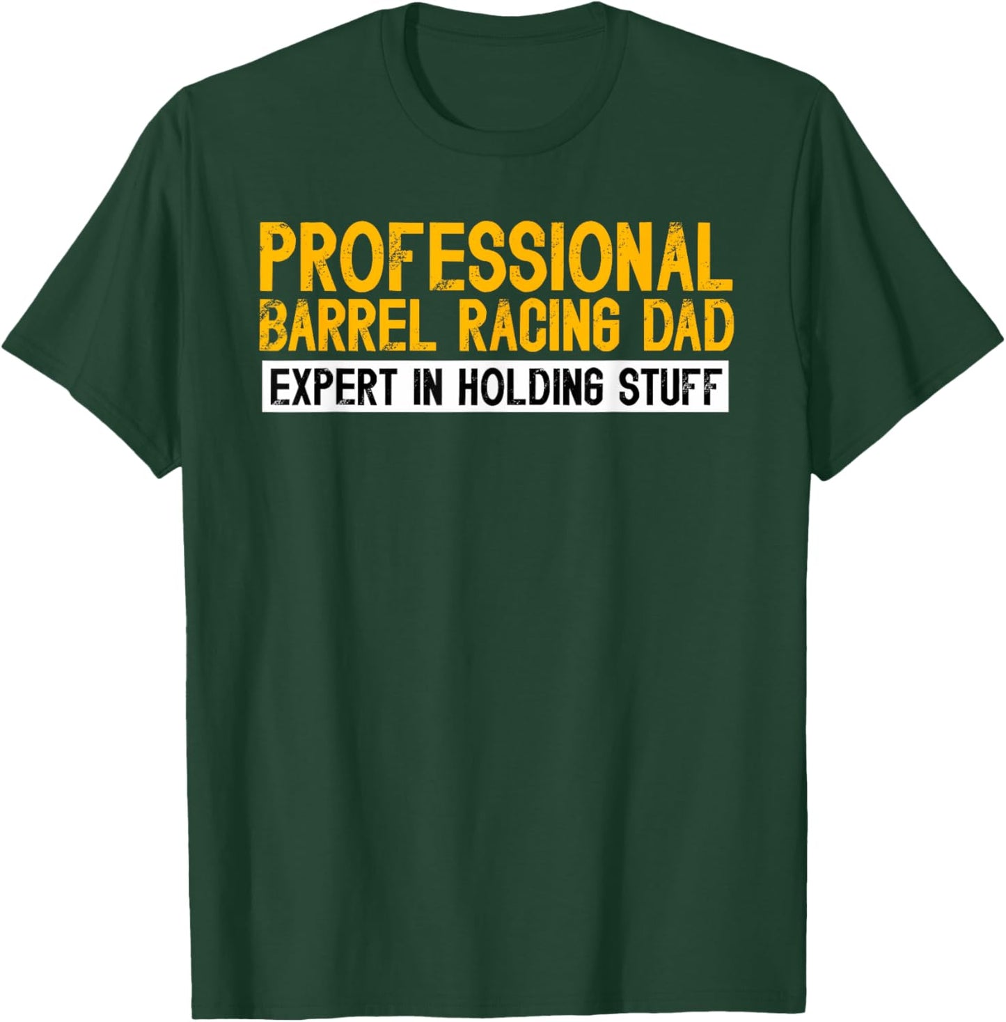Professional Barrel Racing Dad Of A Barrel Racer Father T-Shirt - T-Shirt | Forest