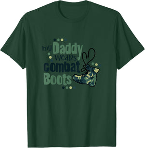 My Daddy Wears Combat Boots Military Son Army Daughter Gift T-Shirt - T-Shirt | Forest
