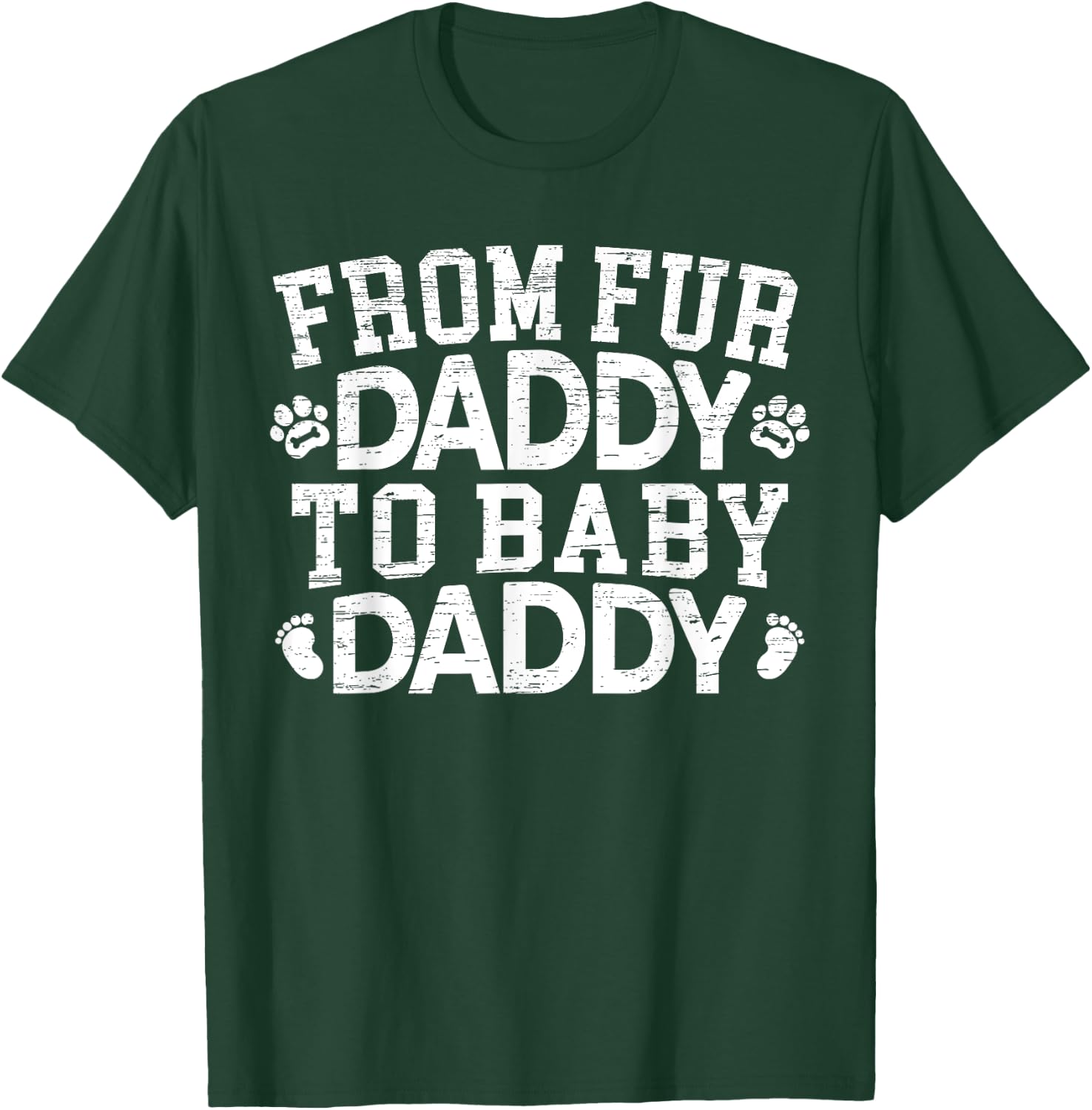 From Fur Daddy To Baby Daddy Baby Announcement Father To Be T-Shirt - T-Shirt | Forest