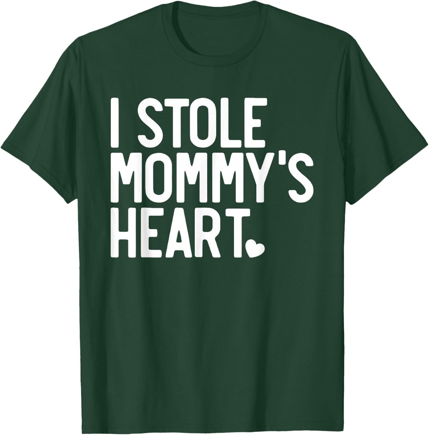 I Stole My Mommy's Heart, Mommy is My Valentine T-Shirt - T-Shirt | Forest