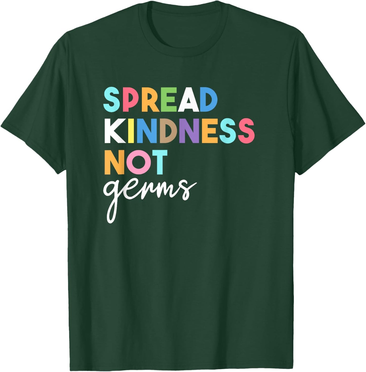 Spread Kindness Not Germs 2020 Essential Be Kind T-Shirt - T-Shirt | Forest