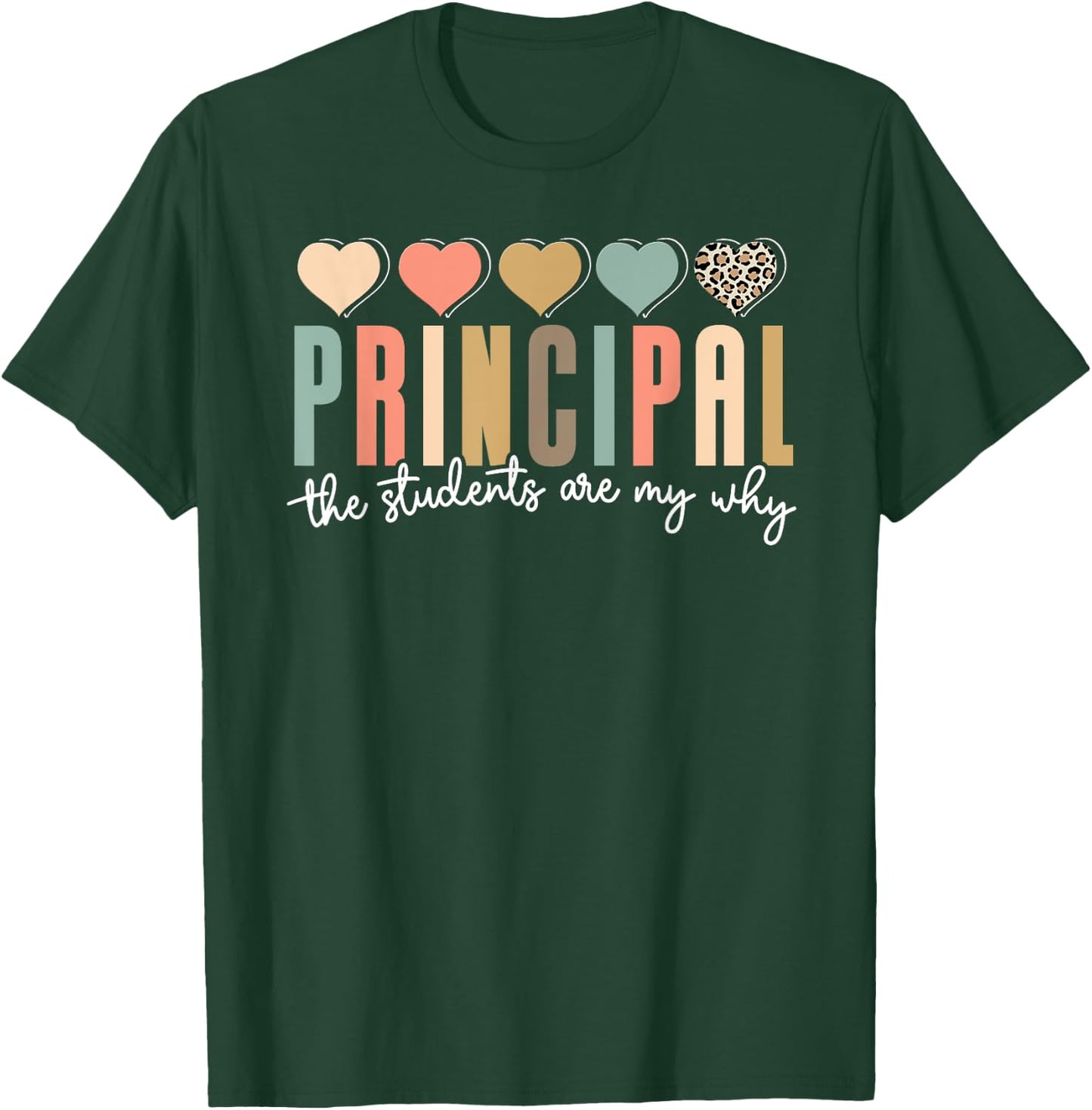 Principal The Students Are My Why Principals Principal T-Shirt - T-Shirt | Forest