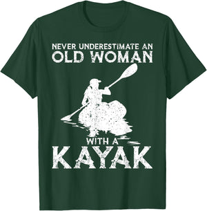 Kayaking Never Underestimate An Old Woman with A Kayak T-Shirt - T-Shirt | Forest