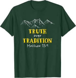 Truth Over Tradition Bible Gift T-Shirt - T-Shirt | Forest