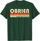 OBRIEN Surname Funny Retro Vintage 80s 90s Birthday Reunion T-Shirt - T-Shirt | Forest