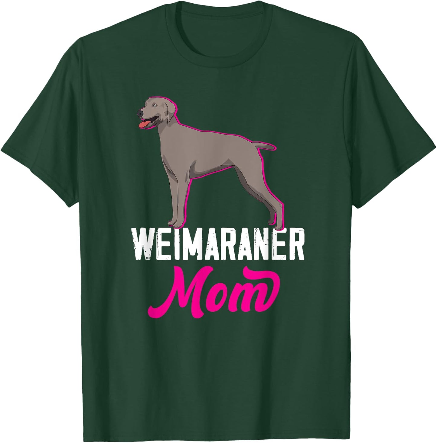 Weimaraner Mom Gift Girls Weim Mom Cute Dog Owner T-Shirt - T-Shirt | Forest