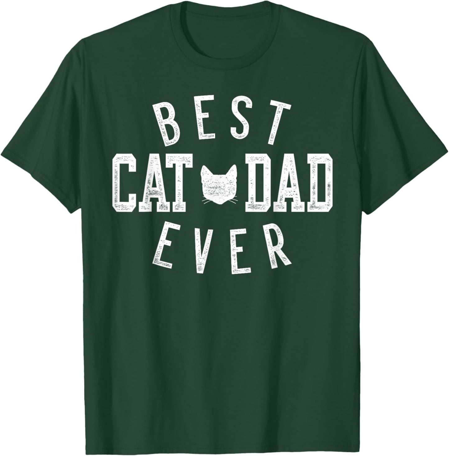 Best Cat Dad Ever Gifts for Daddy Father's Day Birthday T-Shirt - T-Shirt | Forest