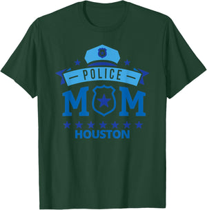 Police Mom Houston Texas Gift Mother T-Shirt - T-Shirt | Forest