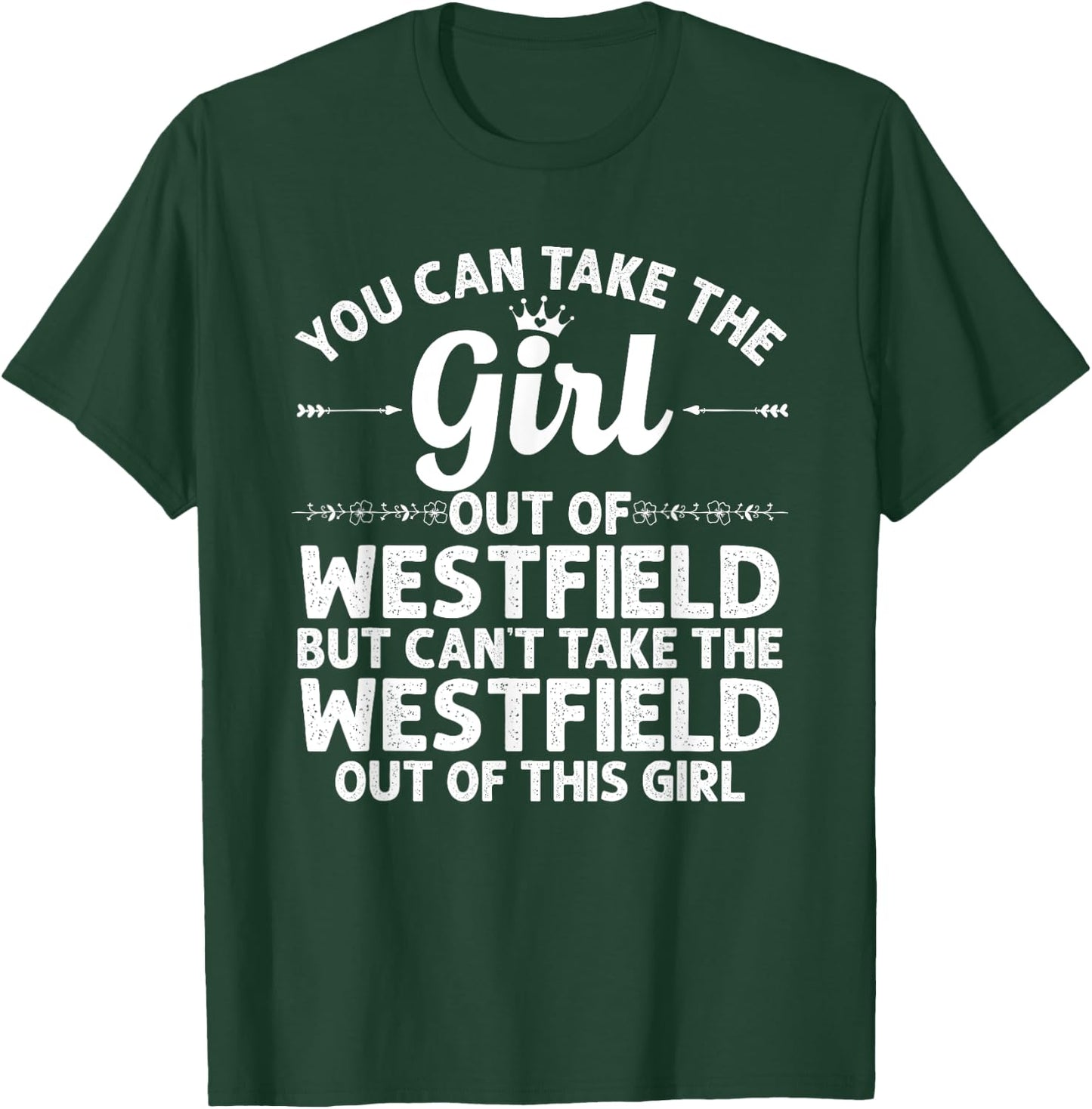 Girl Out Of WESTFIELD NJ NEW JERSEY Gift Funny Home Root USA T-Shirt - T-Shirt | Forest