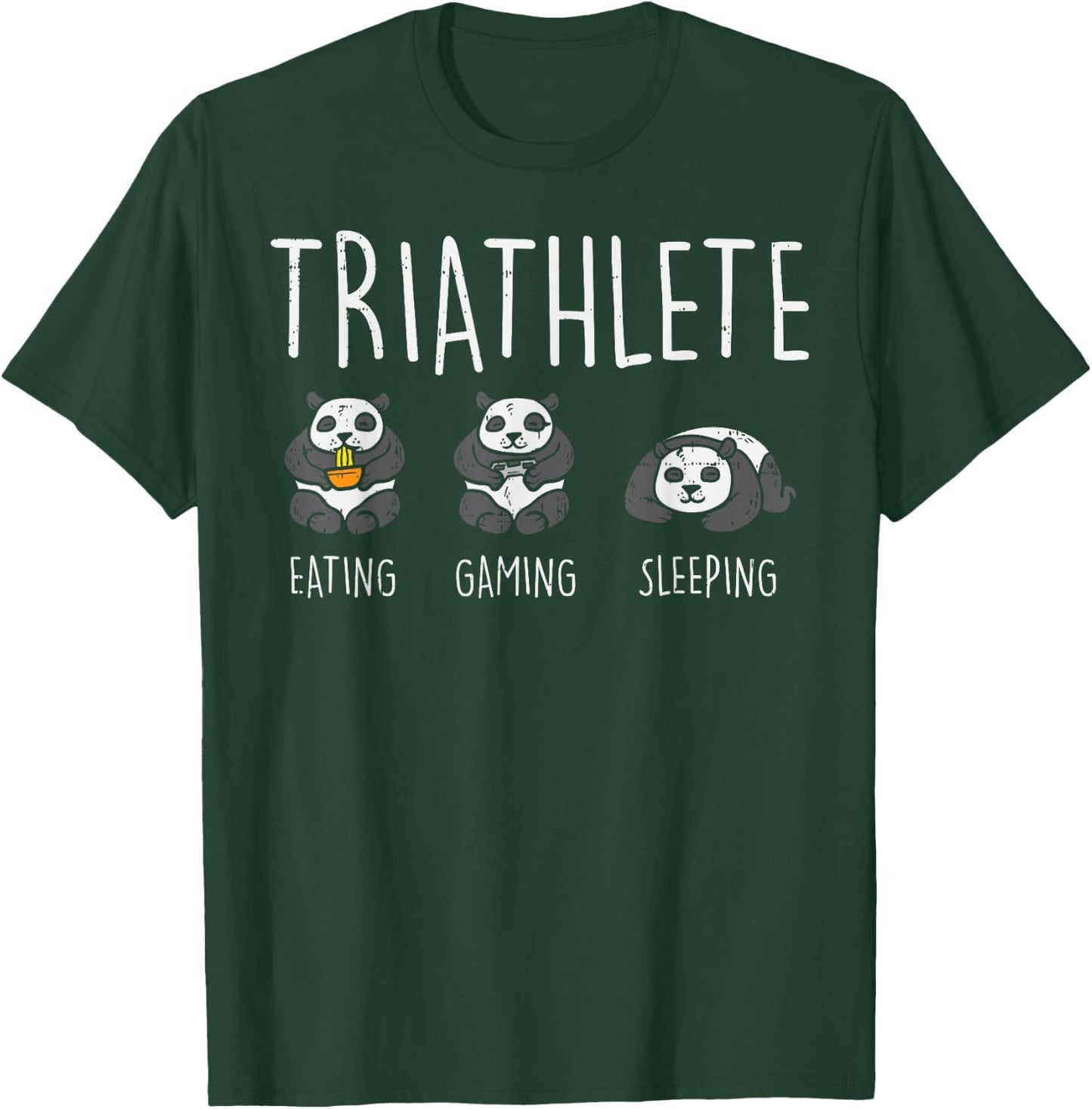 Triathlete Panda Eating Gaming Sleeping Cute Gamer Girls T-Shirt - T-Shirt | Forest