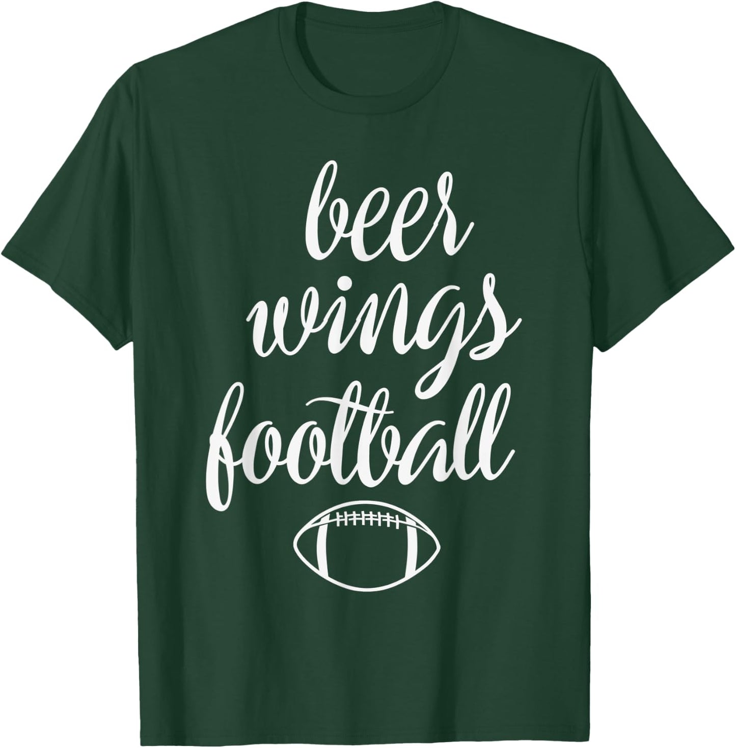 Beer Wings & Football Quote - Funny Football Lover Game Day T-Shirt - T-Shirt | Forest