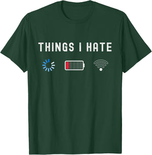 Things I Hate Programmer Gamer Computer Nerd Funny Gift T-Shirt - T-Shirt | Forest