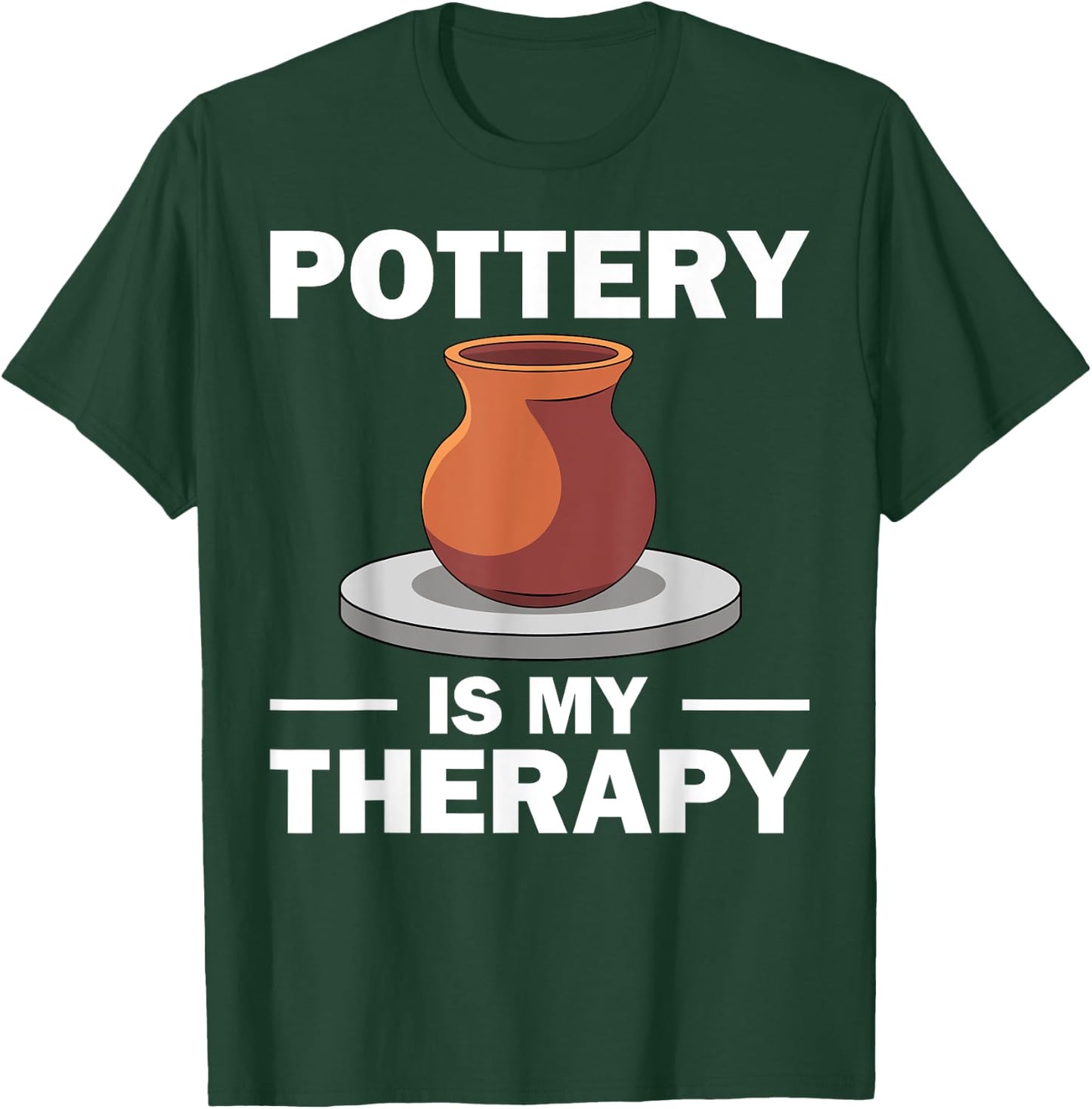 Funny Pottery Gift Women Pottery Artist Cool Potter T-Shirt - T-Shirt | Forest