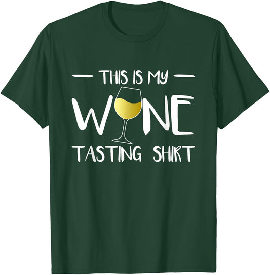 This Is My Wine Tasting Shirt Wine Tasting Wine Tasting Wine T-Shirt - T-Shirt | Forest