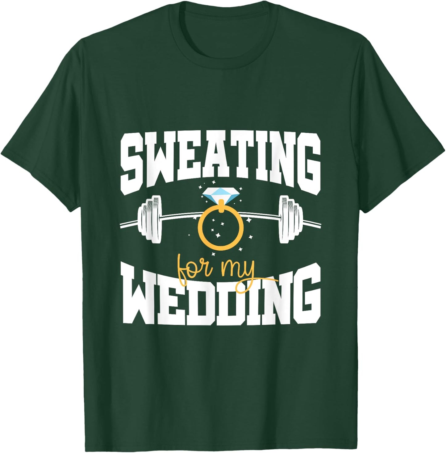 Bride Workout Sweating For My Wedding T-Shirt - T-Shirt | Forest