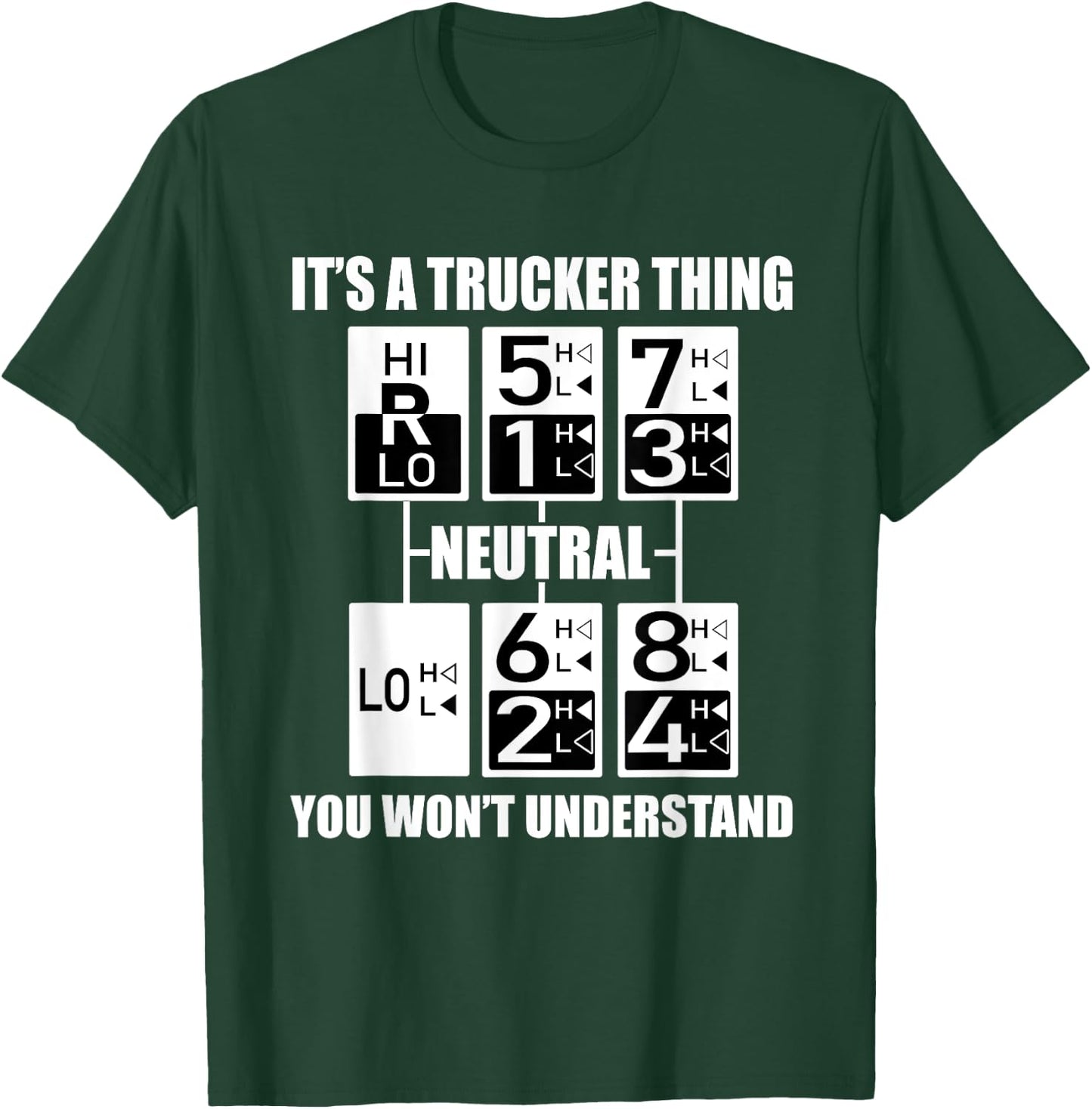 Truck Driver Gear Shift Gift Semi Big Rig Trucking Trailer T-Shirt - T-Shirt | Forest