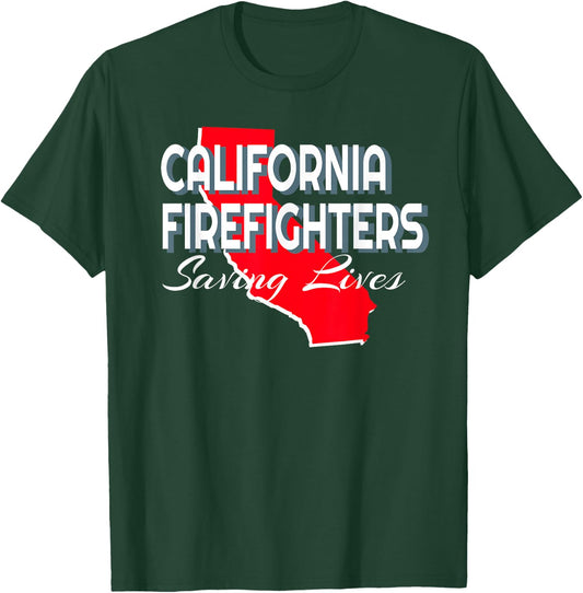 California Firefighters, Saving Lives T-Shirt - T-Shirt | Forest