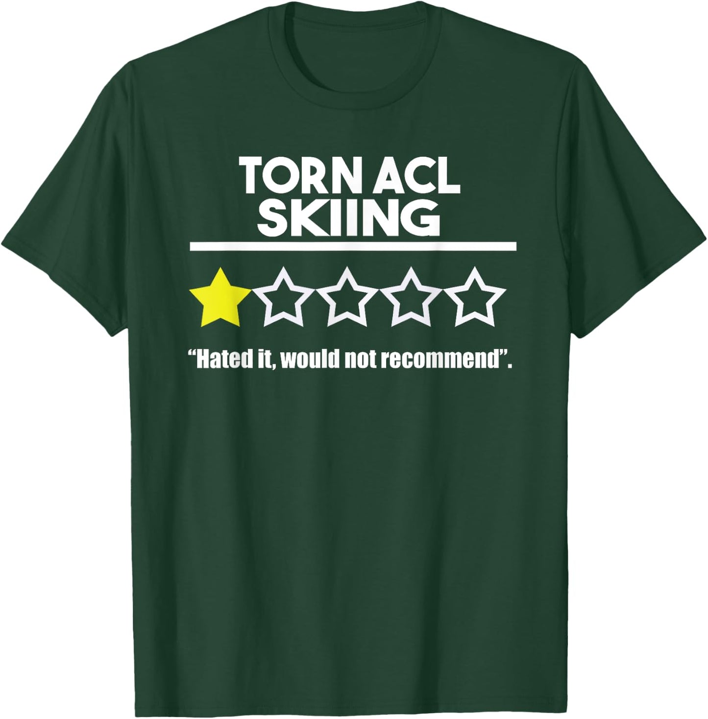 Skiing Accident Torn ACL Funny Recovery Physical Therapy T-Shirt - T-Shirt | Forest