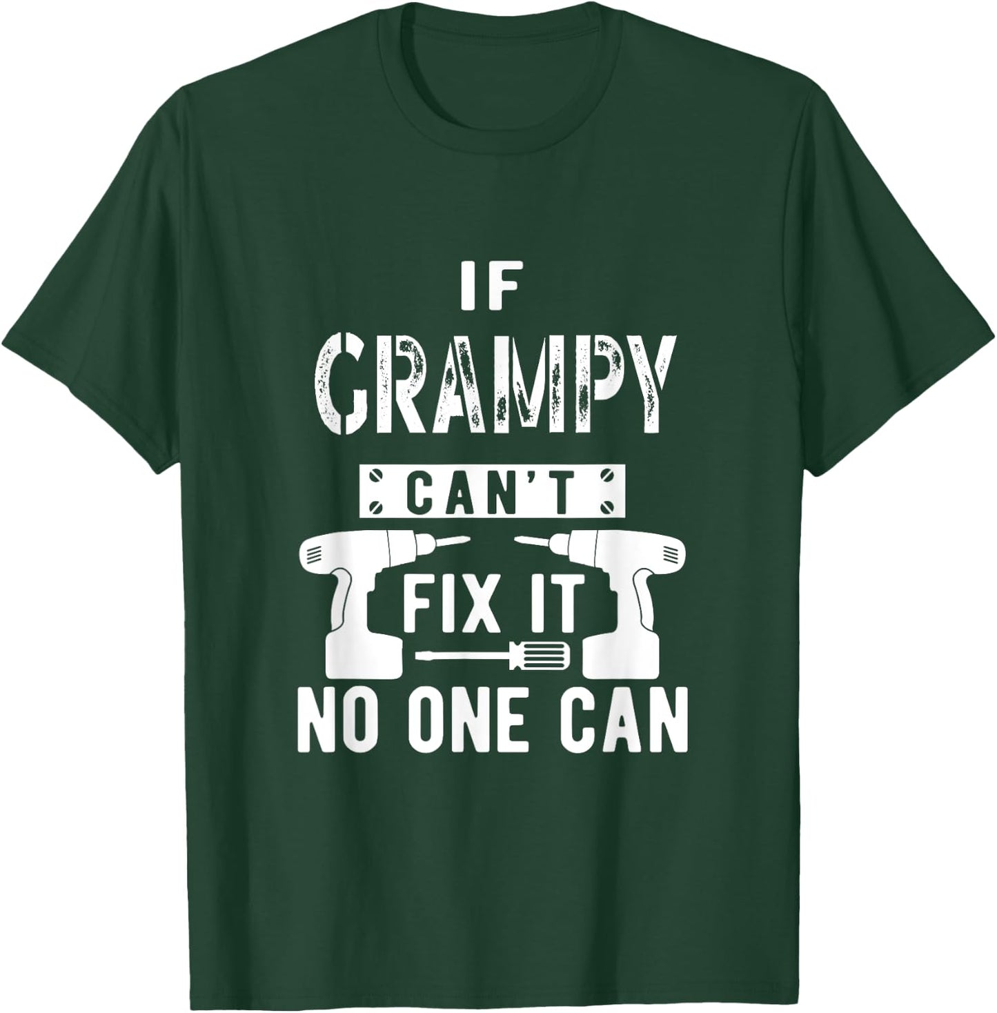 If Grampy Can't Fix It No One Can Grandpa T-Shirt - T-Shirt | Forest