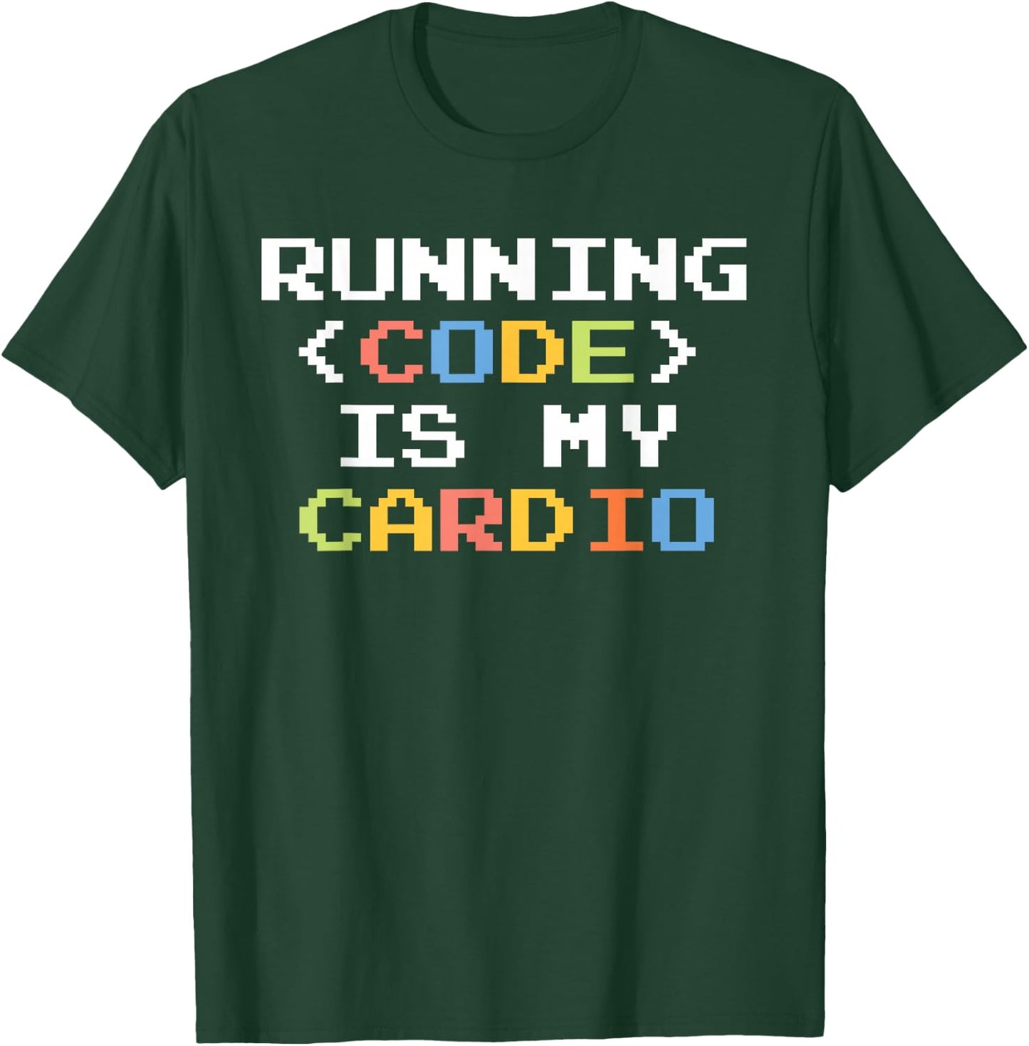 Running Code Is My Cardio For Software Engineer T-Shirt - T-Shirt | Forest