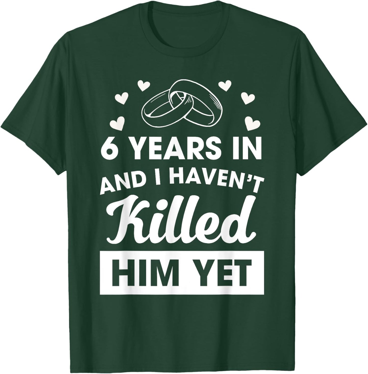 6th Wedding Anniversary Idea 6 Years Wife T-Shirt - T-Shirt | Forest