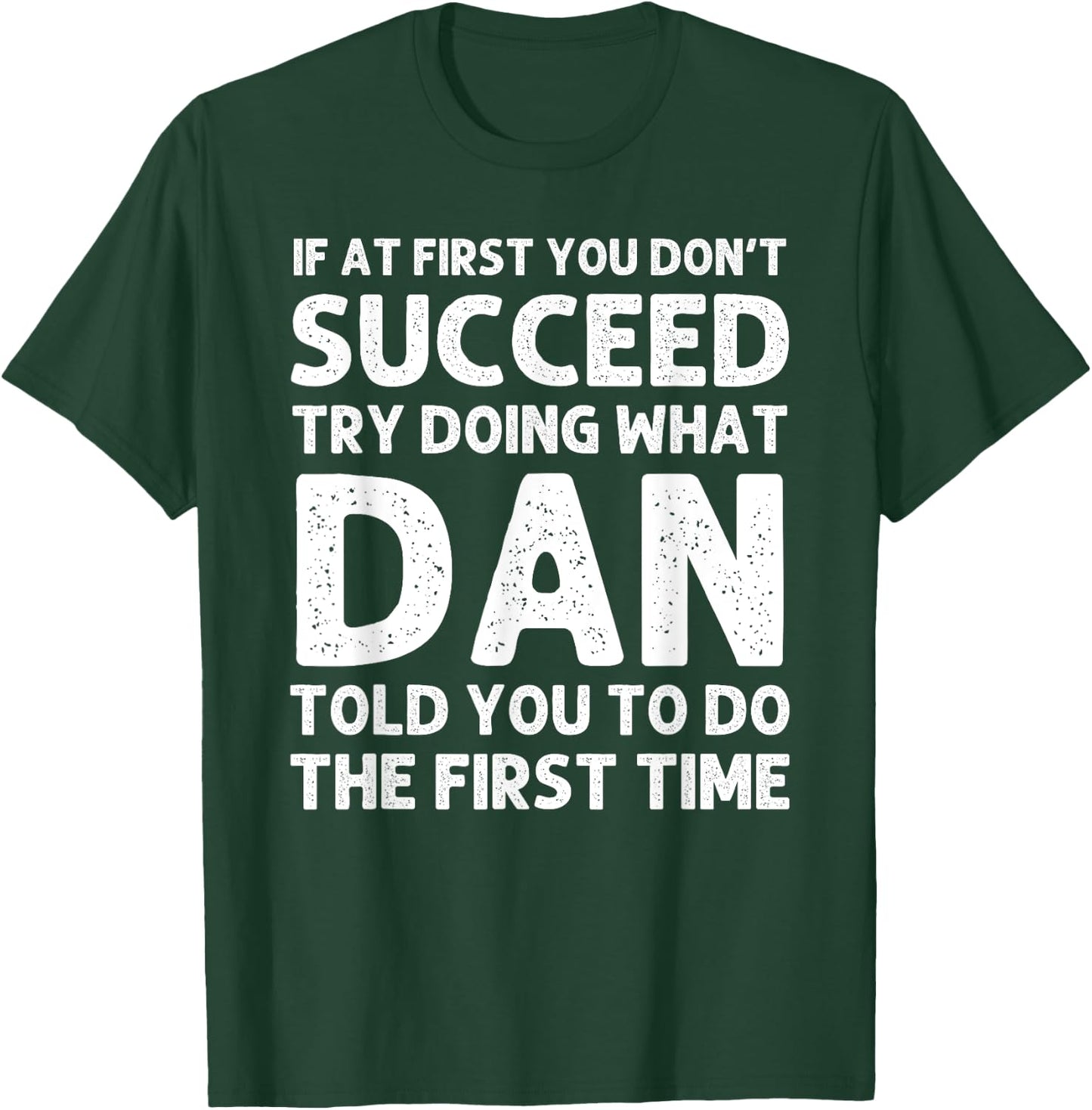 DAN Gift Name Personalized Birthday Funny Christmas Joke T-Shirt - T-Shirt | Forest