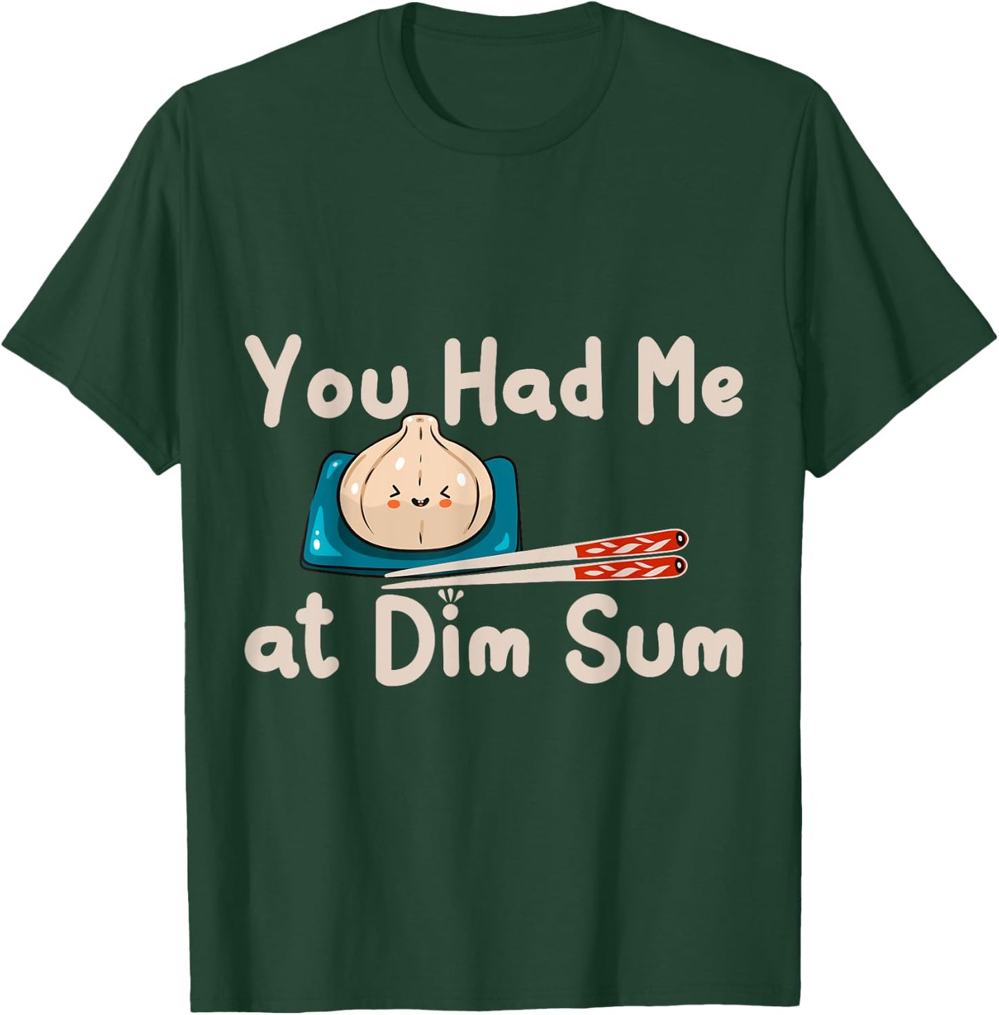 Funny Dim Sum Yum Cha Steamed Buns Baozi Dumplings Shumai T-Shirt - T-Shirt | Forest