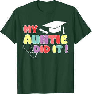 My Auntie Did It Aunt Graduation Nurse Doctor Aunt Graduated T-Shirt - T-Shirt | Forest