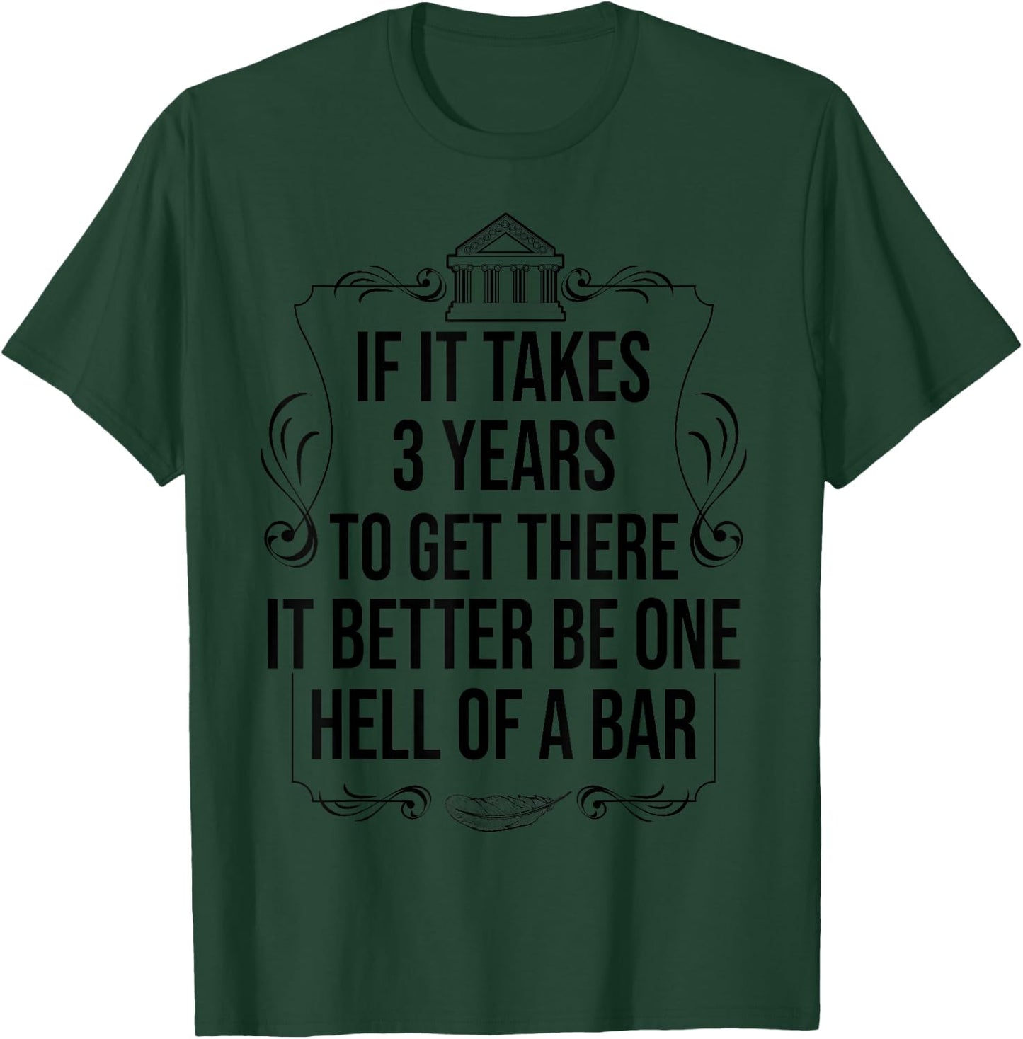 Funny Future Lawyer Student Gift | Cute Law School Bar Exam T-Shirt - T-Shirt | Forest