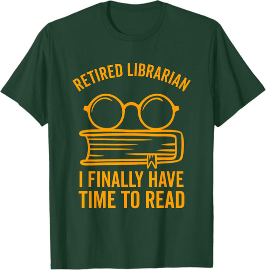 Librarian Retirement Library Books Lovers Funny Gift T-Shirt - T-Shirt | Forest