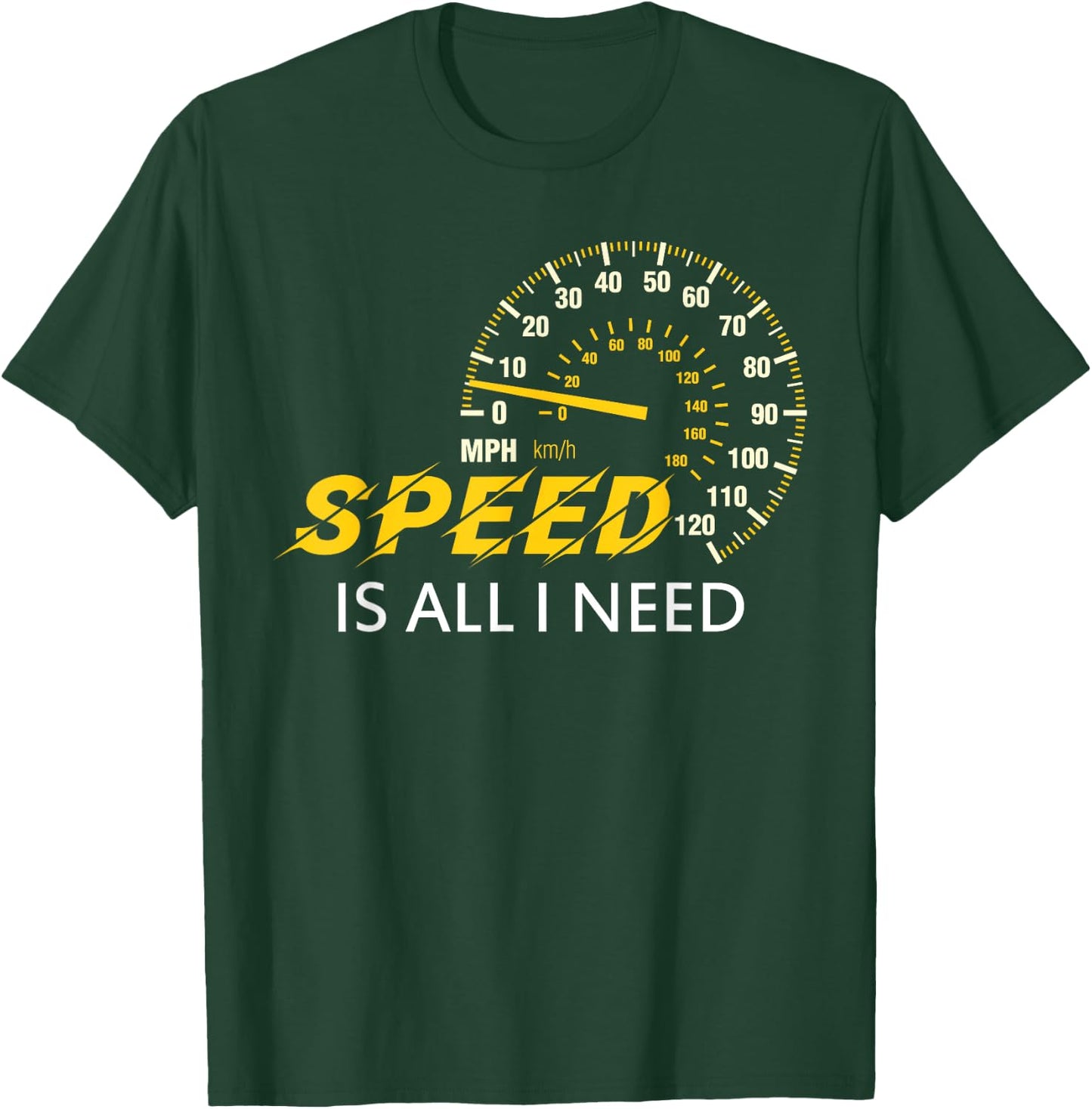 I love Speed , Speed is all I need shirt, Car Lover Gift T-Shirt - T-Shirt | Forest