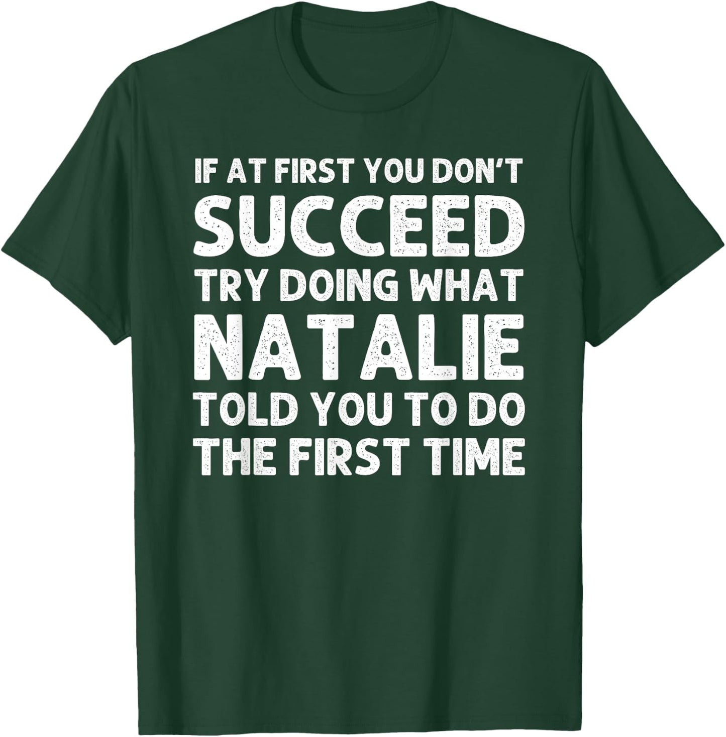 Custom Girl Mom Wife Women Aunt Name Gifts Natalie Name Personalized Birthday Funny Christmas Joke T-Shirt - T-Shirt | Forest