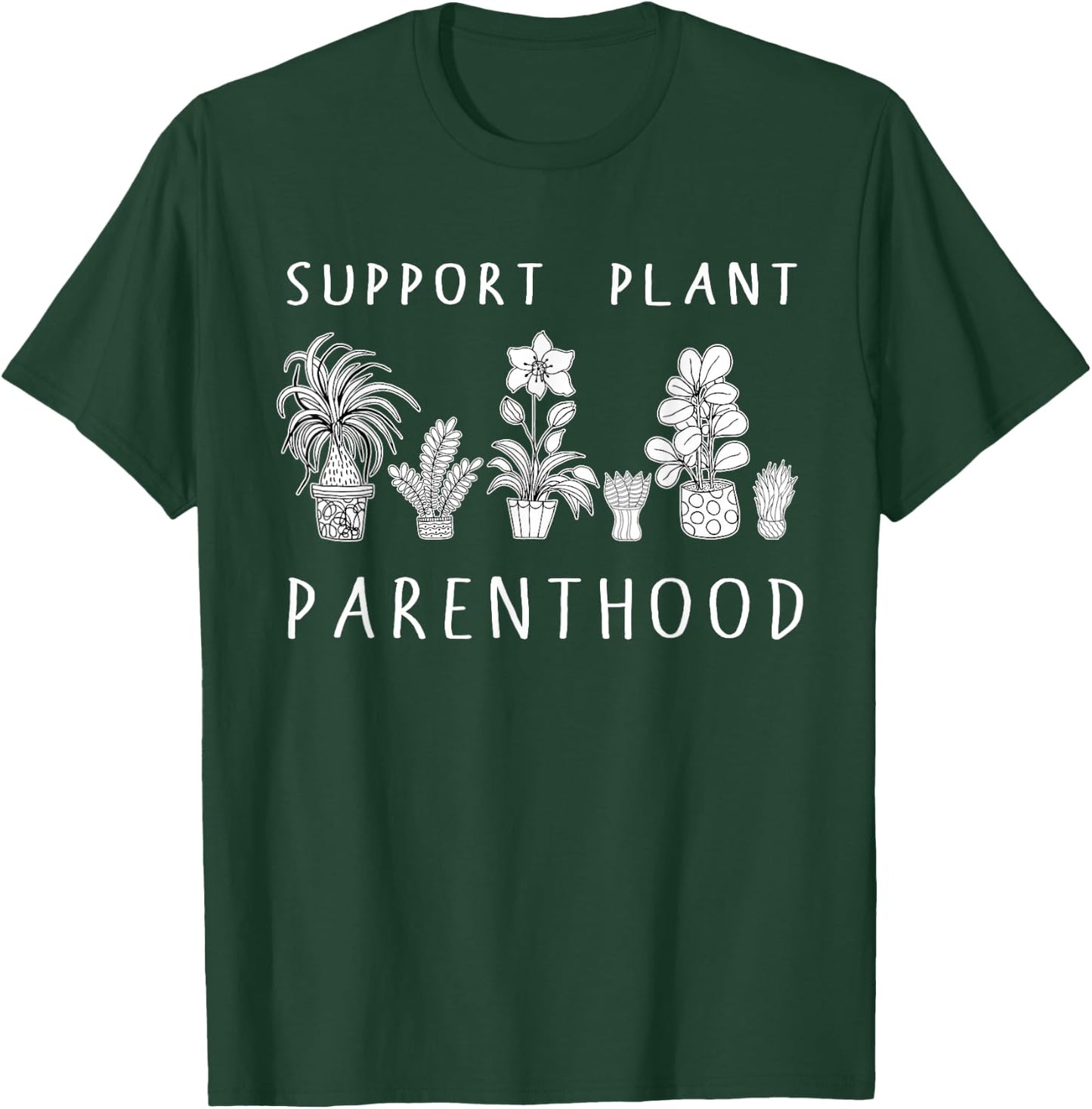 Plant Mom Gifts Support Plant Parenthood Gardening Flowers T-Shirt - T-Shirt | Forest