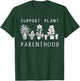 Plant Mom Gifts Support Plant Parenthood Gardening Flowers T-Shirt - T-Shirt | Forest