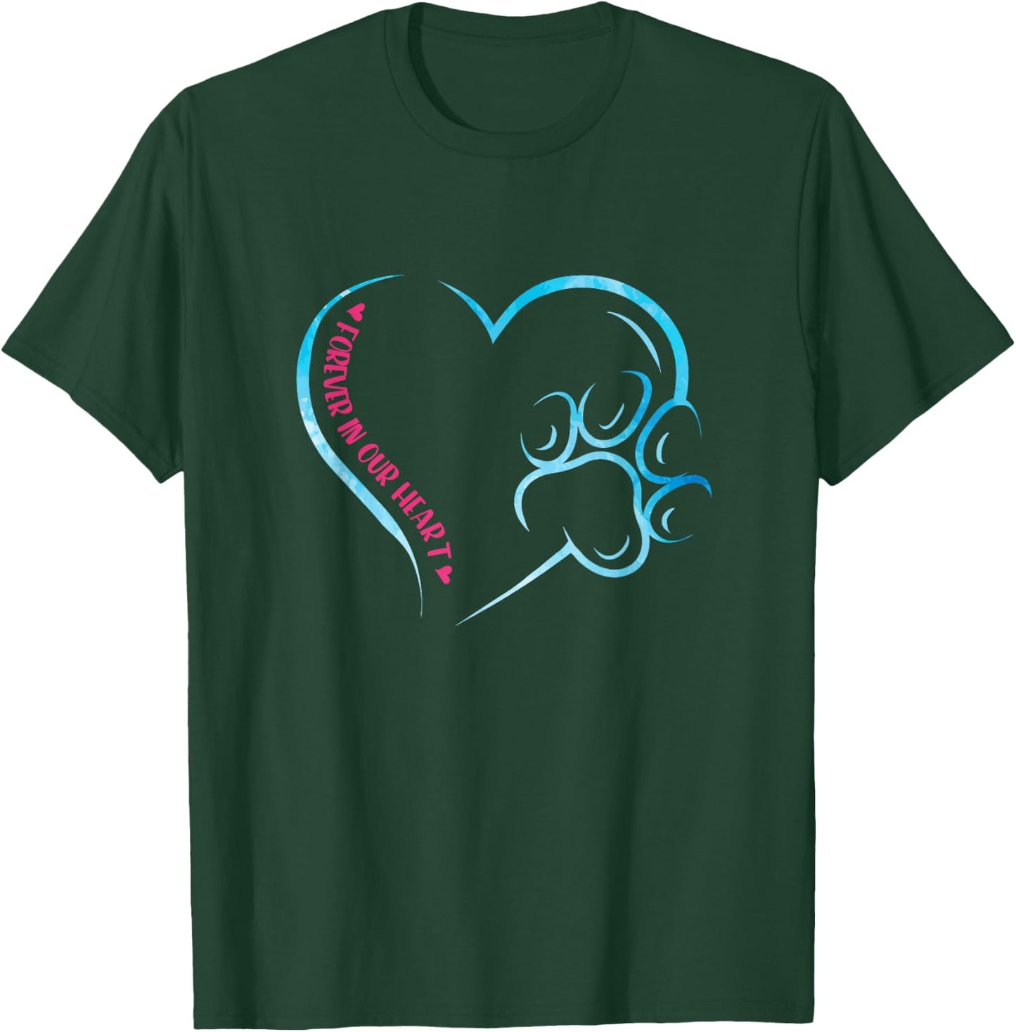 Forever In Our Hearts - Dog Loss Memorial T-Shirt - T-Shirt | Forest