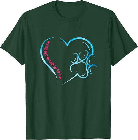 Forever In Our Hearts - Dog Loss Memorial T-Shirt - T-Shirt | Forest