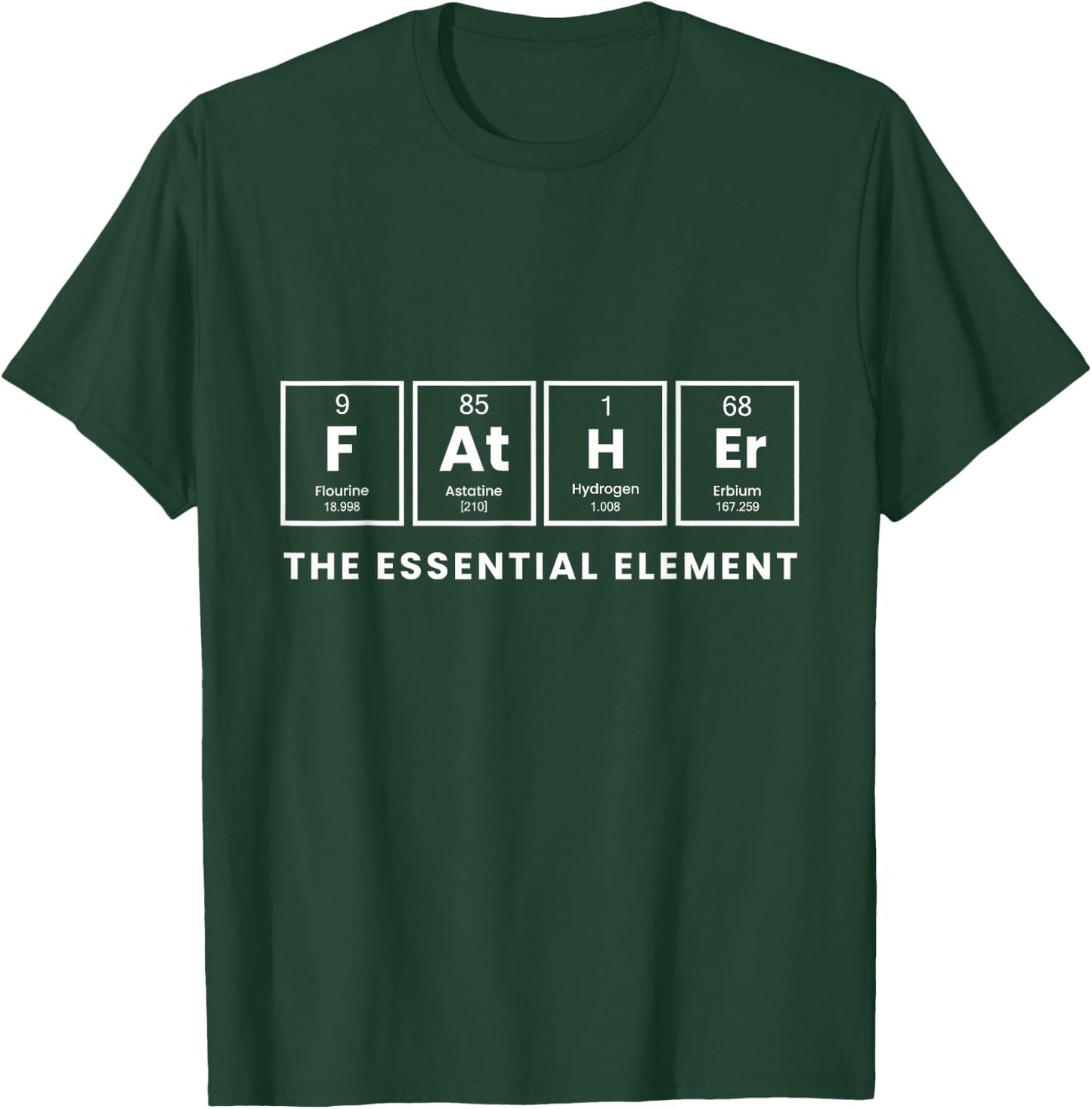 Periodic Table Presenfor dads, Father the Essential Element T-Shirt - T-Shirt | Forest