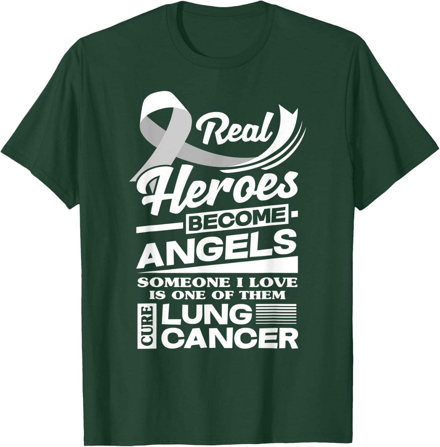 Real Heroes Become Angels Cure Lung Cancer Awareness T-Shirt - T-Shirt | Forest