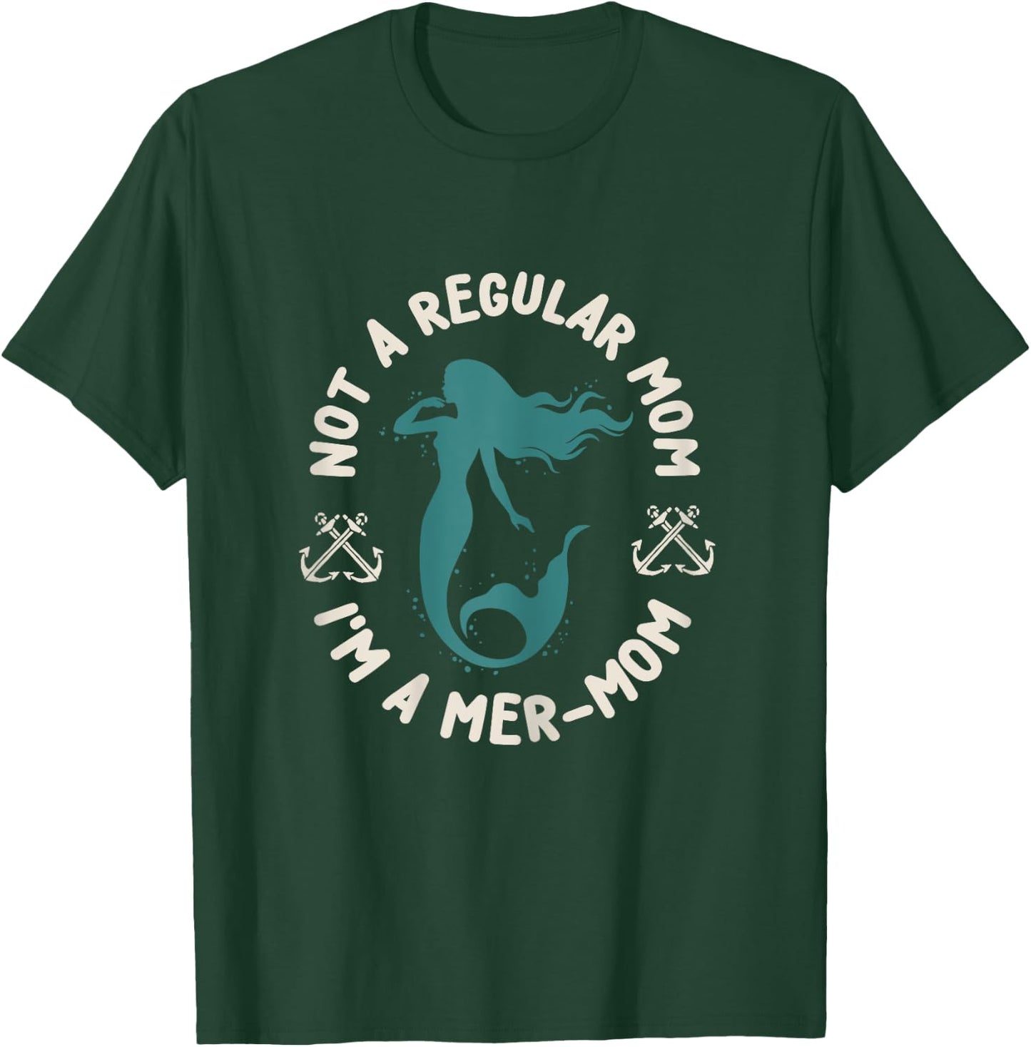 Not a Regular Mom Im a Mer-mom T-Shirt - T-Shirt | Forest