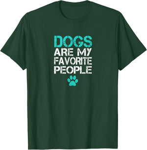 Dogs Are My Favorite People Funny Retro Cool Dog Lover Owner Women Girls Kids T-Shirt - T-Shirt | Forest
