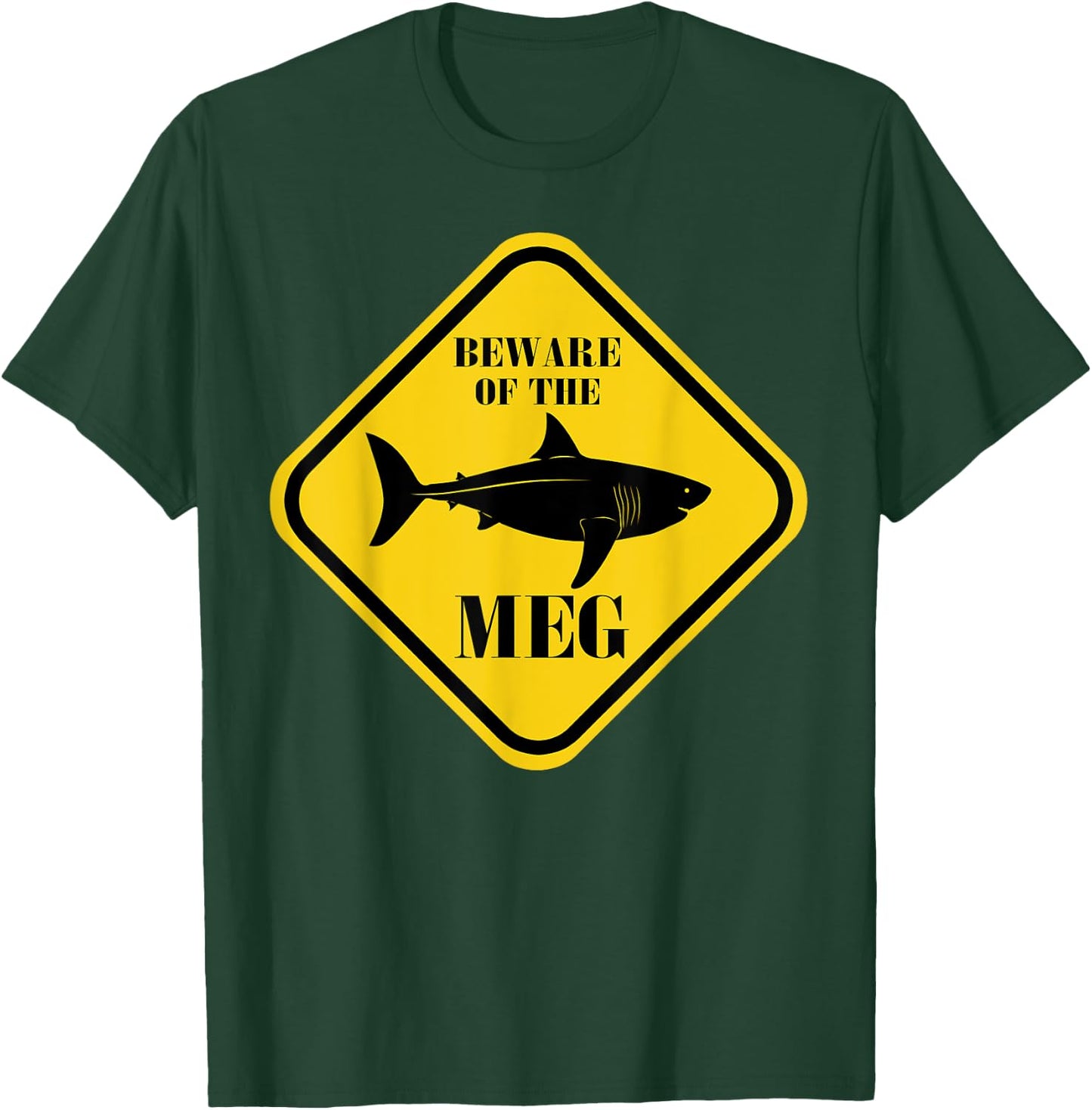 Beware Of The Meg Funny Warning Sign Megalodon Shark Lover T-Shirt - T-Shirt | Forest