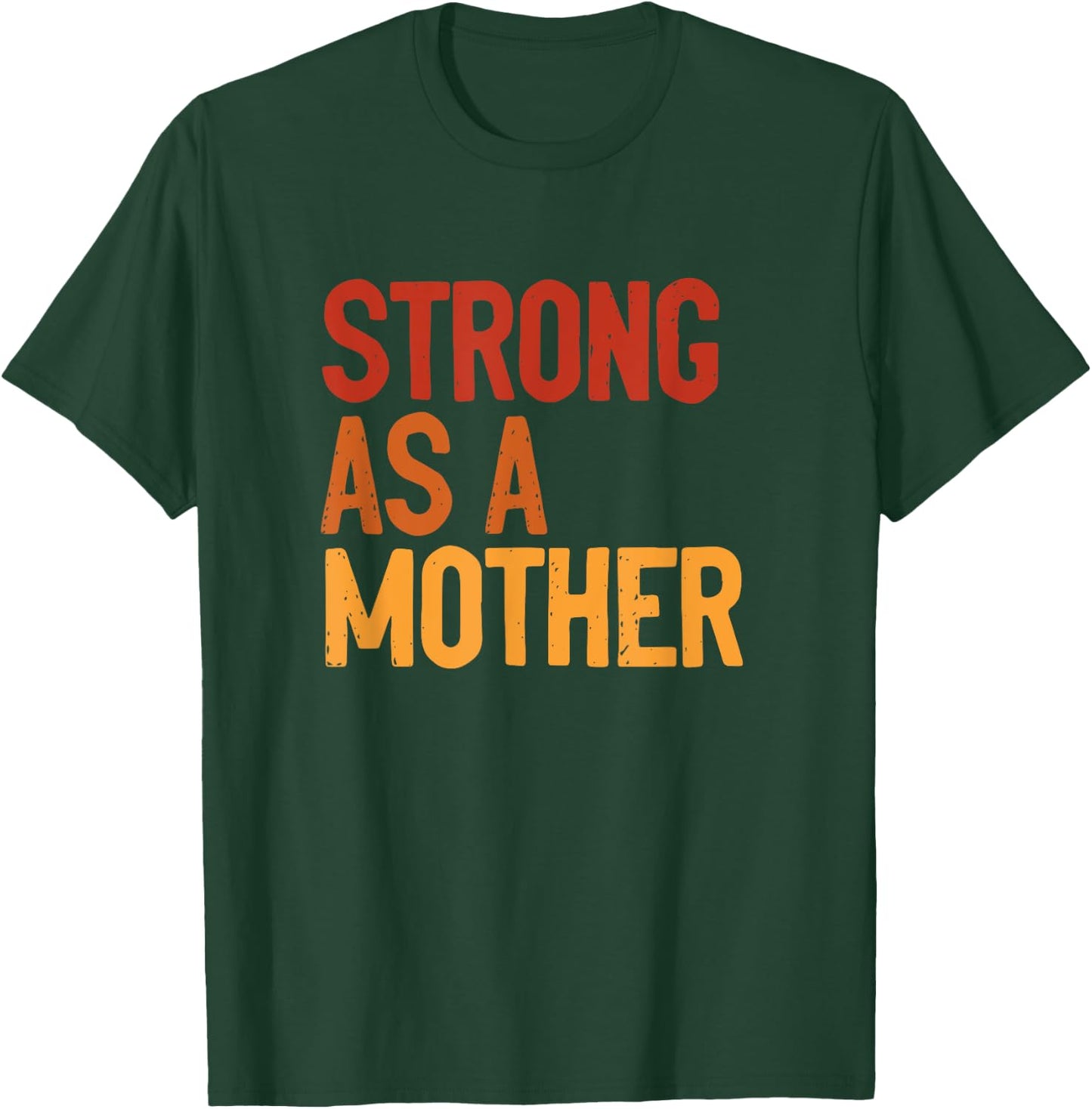 Strong As A Mother Strong like Mom Mothers Day Workout Mom T-Shirt - T-Shirt | Forest