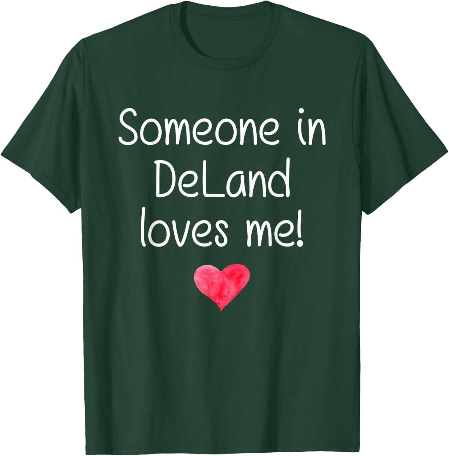 Someone In DELAND FL FLORIDA Loves Me City Home Roots Gift T-Shirt - T-Shirt | Forest