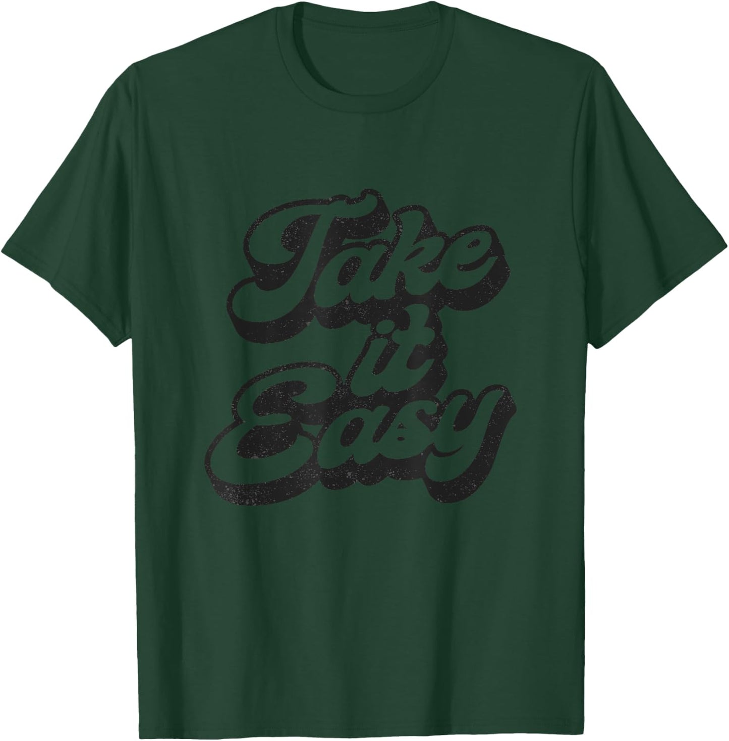 Take it easy casual chic graphic funny T-Shirt - T-Shirt | Forest
